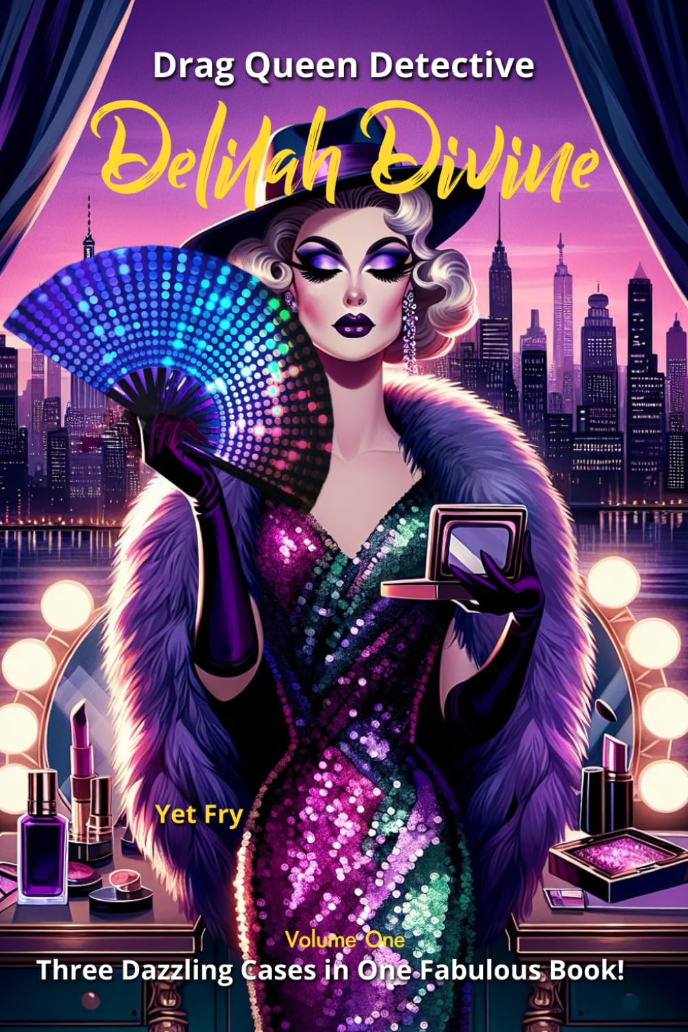Drag Queen Detective Delilah Divine: A Trio of Fabulous Whodunits Starring Delilah Divine, Drag Sleuth Extraordinaire.: 1 (Drag Queen Delilah Divine Mysteries)