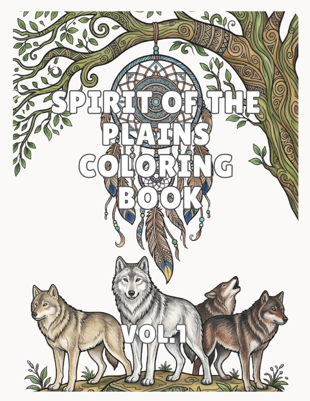 Spirit of the Plains Coloring Book: Bold & Detailed Native American Inspired Designs with Warriors, Dreamcatchers, Tribal Symbols, Horses, Eagles, and Mystical Spirit Animals for Teens & Adults