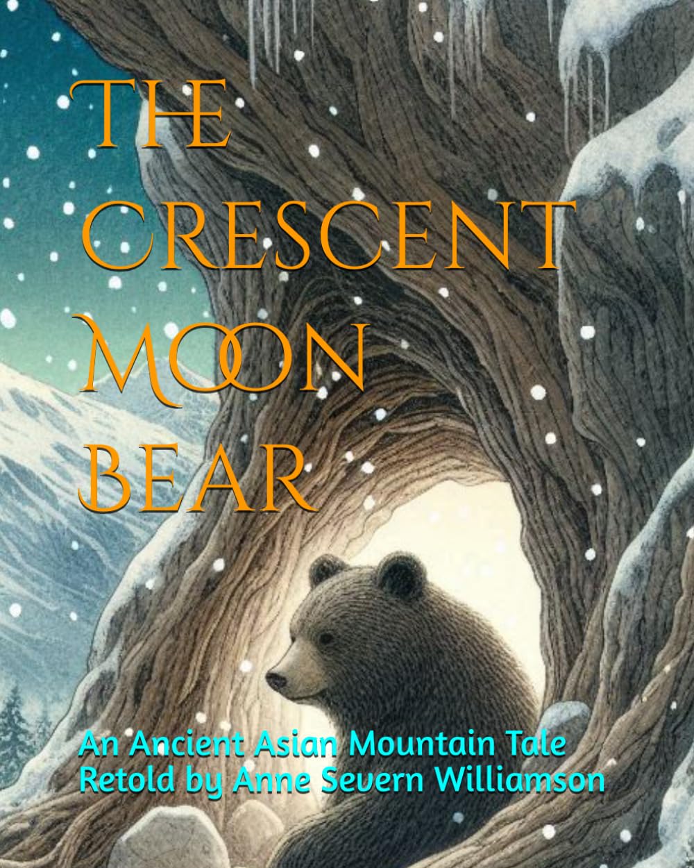 The Crescent Moon Bear: An Ancient Asian Mountain Tale
