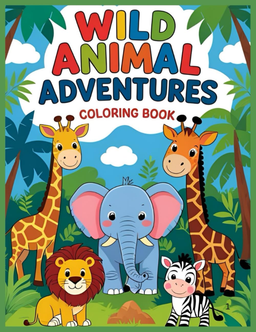 ANIMAL ADVENTURES: Explore, Learn & Color the Wild World of Animals