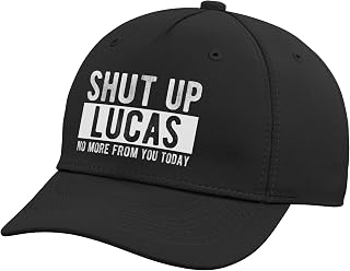 Shut Up Lucas No More from You Today Funny Lucas Name Adjustable Baseball Hat