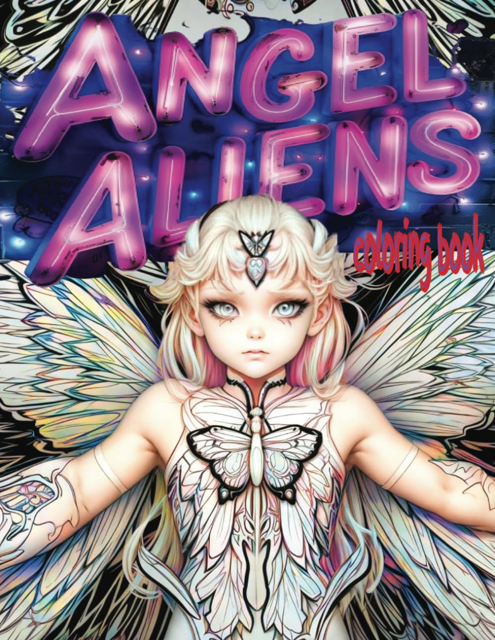 ANGEL ALIENS coloring book: 51 Fun Full Page Illustrations Of Butterfly Origin Extraterrestrials For Teens And Adults