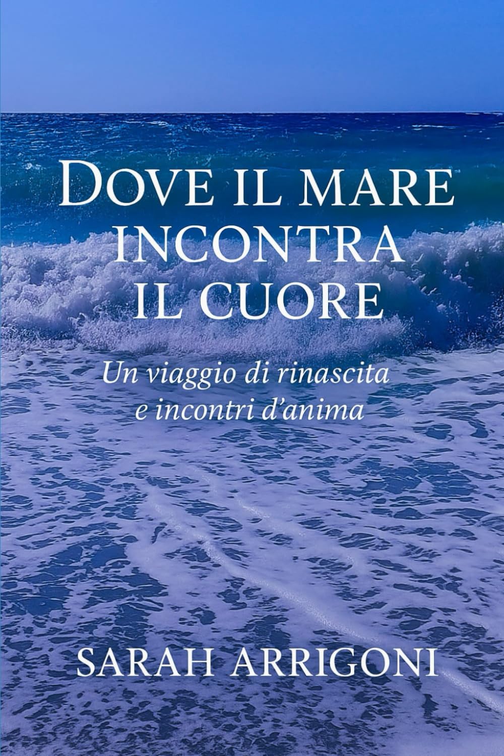 Dove il mare incontra il cuore: Un viaggio di rinascita e incontri d'anima