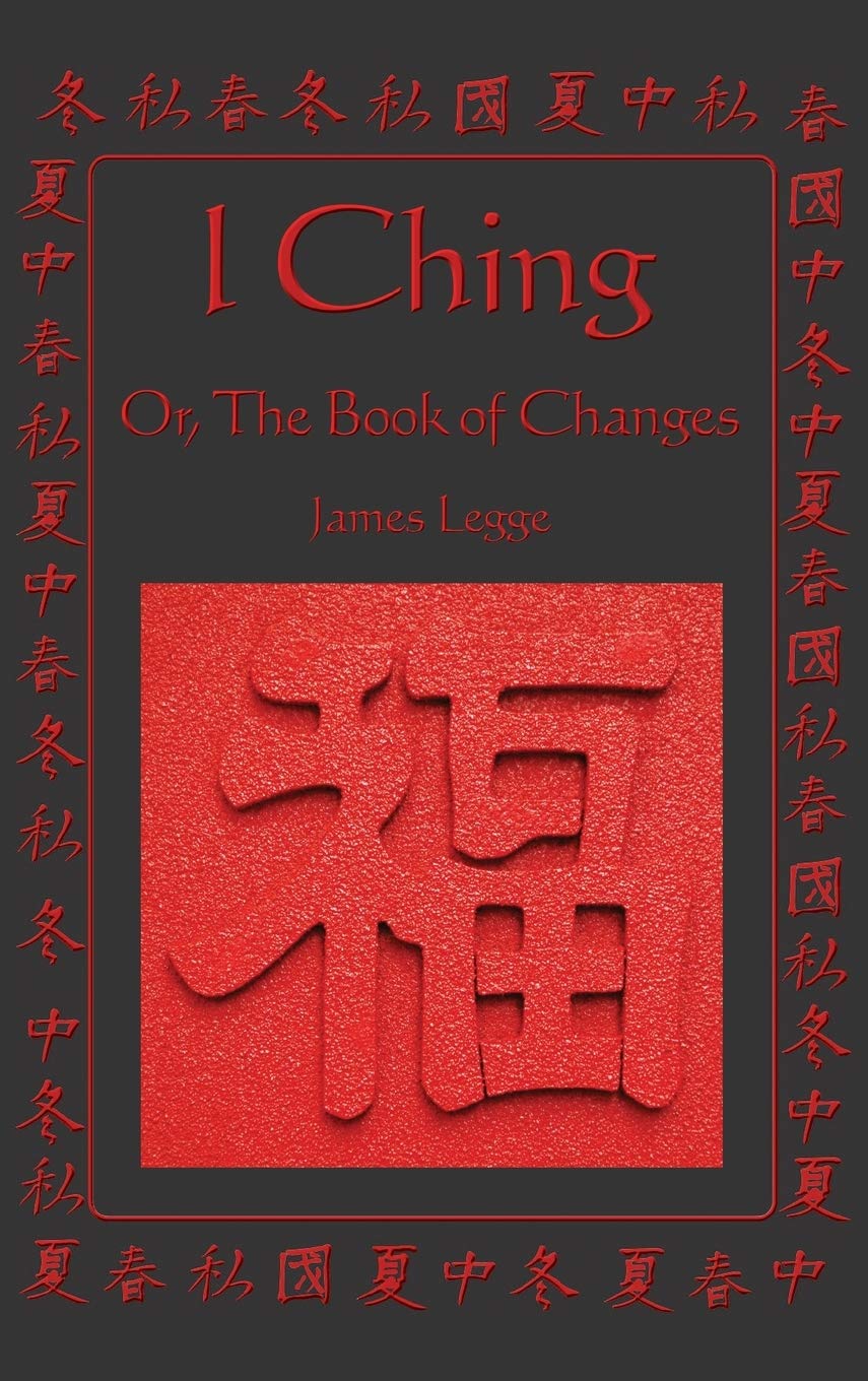 I Ching: A Classic Translation with Integrated Commentary