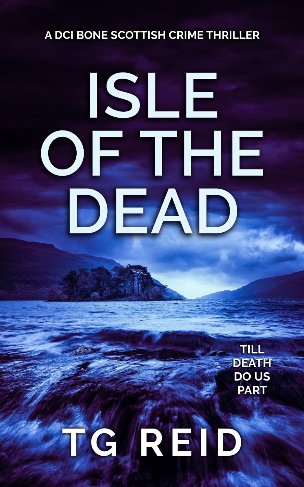 Isle of the Dead: A DCI Bone Scottish Crime Thriller
