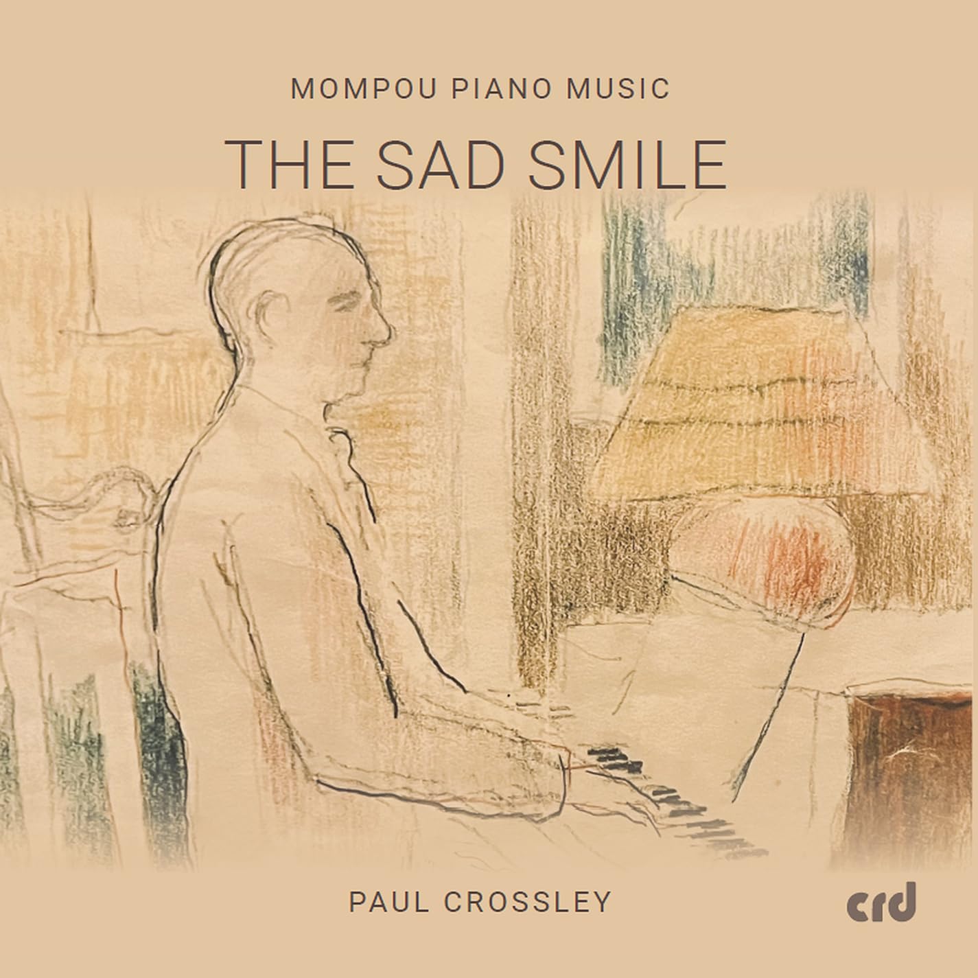 CRD3553 Paul Crossley Mompou Piano Music: the Sad Smile CD CRD3553 NEW
