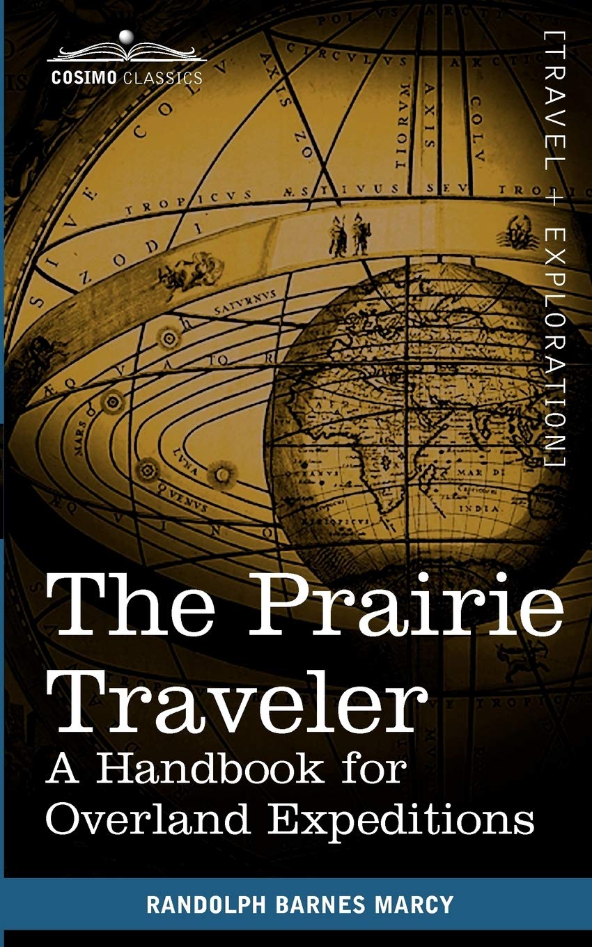 The Prairie Traveler: A Handbook for Overland Expeditions