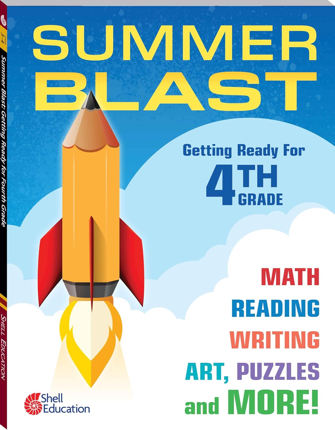 Summer Blast: Getting Ready for Fourth Grade – Full-Color Workbook for Kids Ages 8-10 - Reading, Writing, Art, and Math Worksheets - Prevent Summer Learning Loss – Parent Tips