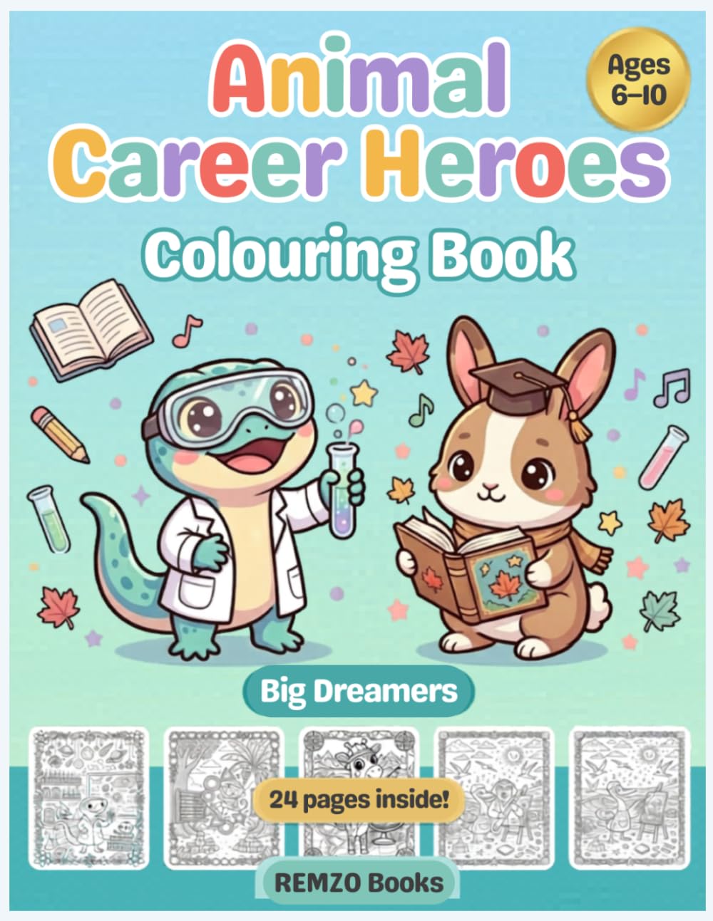 Animal Career Heroes Colouring Book: Big Dreamers