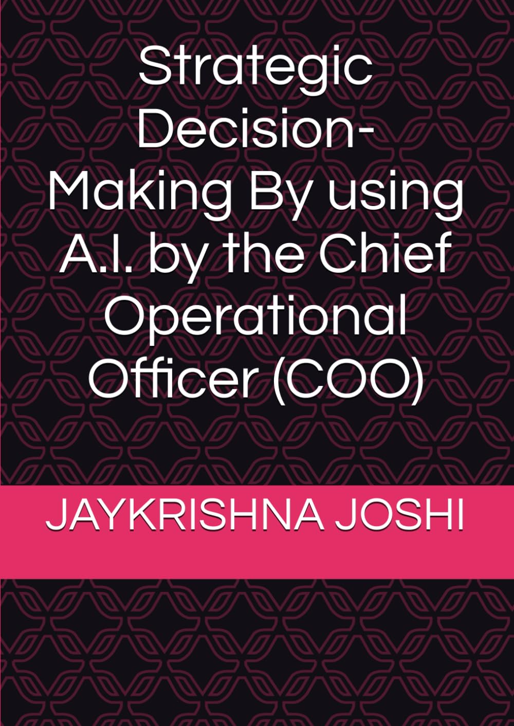Strategic Decision-Making By using A.I. by the Chief Operational Officer (COO)