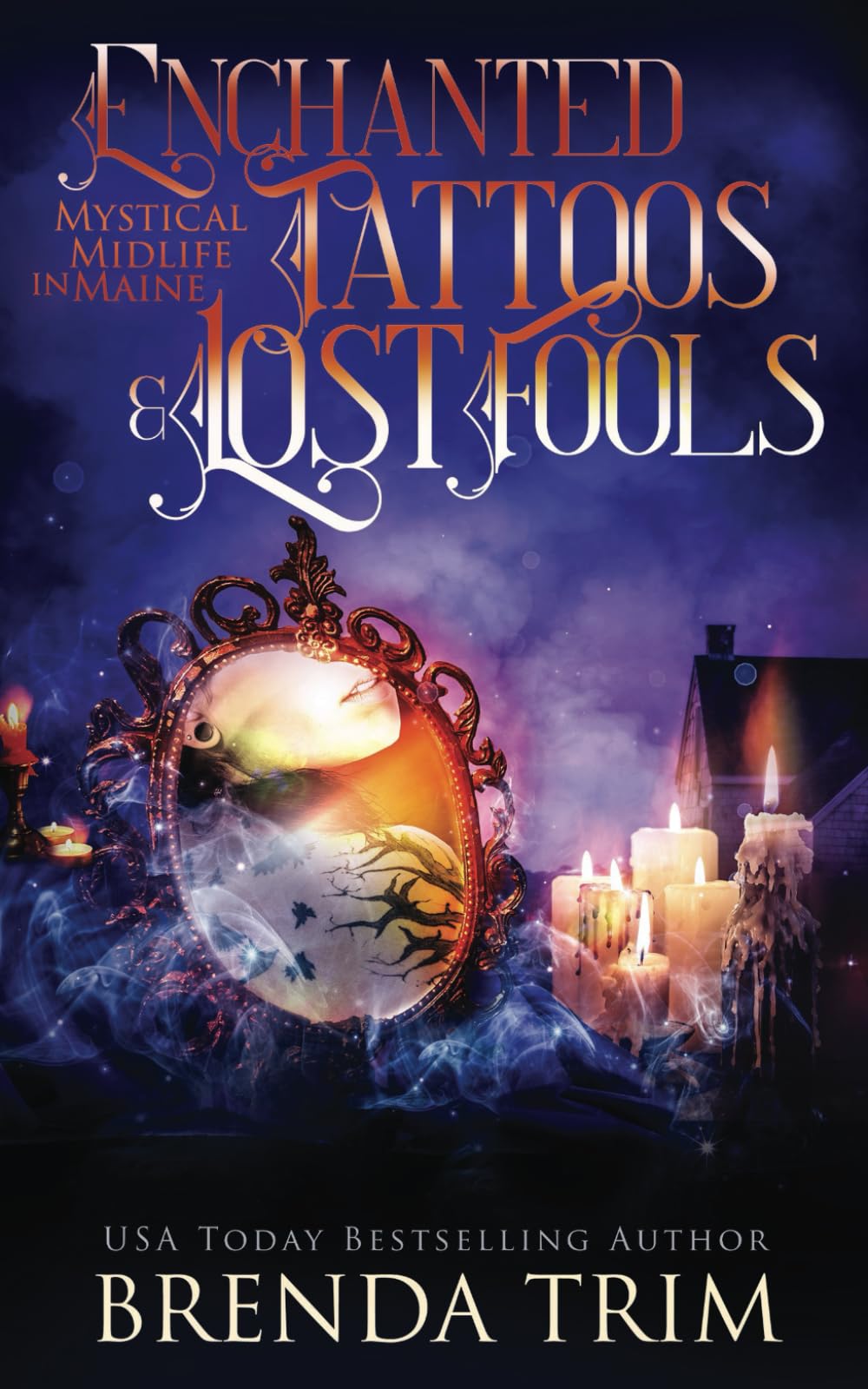 Enchanted Tattoos & Lost Fools: Paranormal Women's Fiction (Mystical Midlife in Maine)