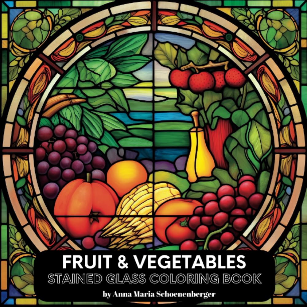 FRUITS & VEGETABLES-Stained Glass Coloring Book: with light gray shading (Stained Glass Coloring Books)