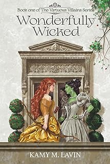Wonderfully Wicked: Book 1 of The Virtuous Villains Series