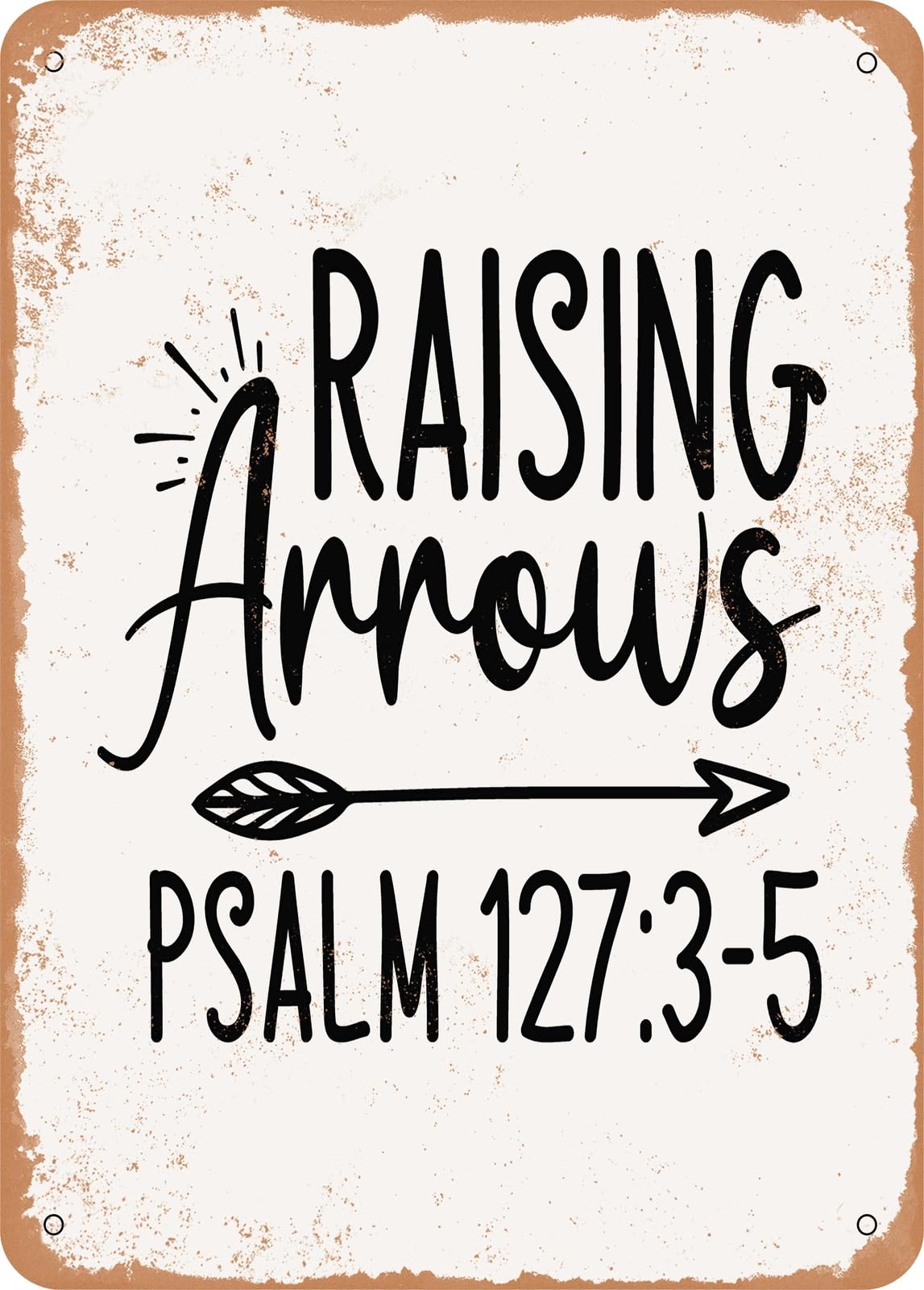 Miaomansenstore Metal Sign - Raising Arrows Psalm 27-2 - Vintage Rusty Look Home Decor