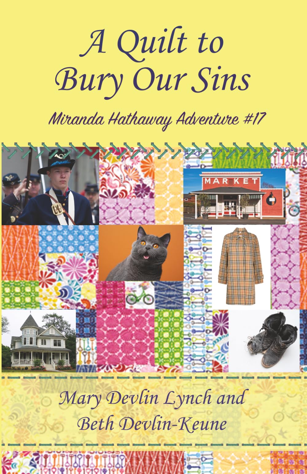 A Quilt to Bury Our Sins: Miranda Hathaway Adventure #17