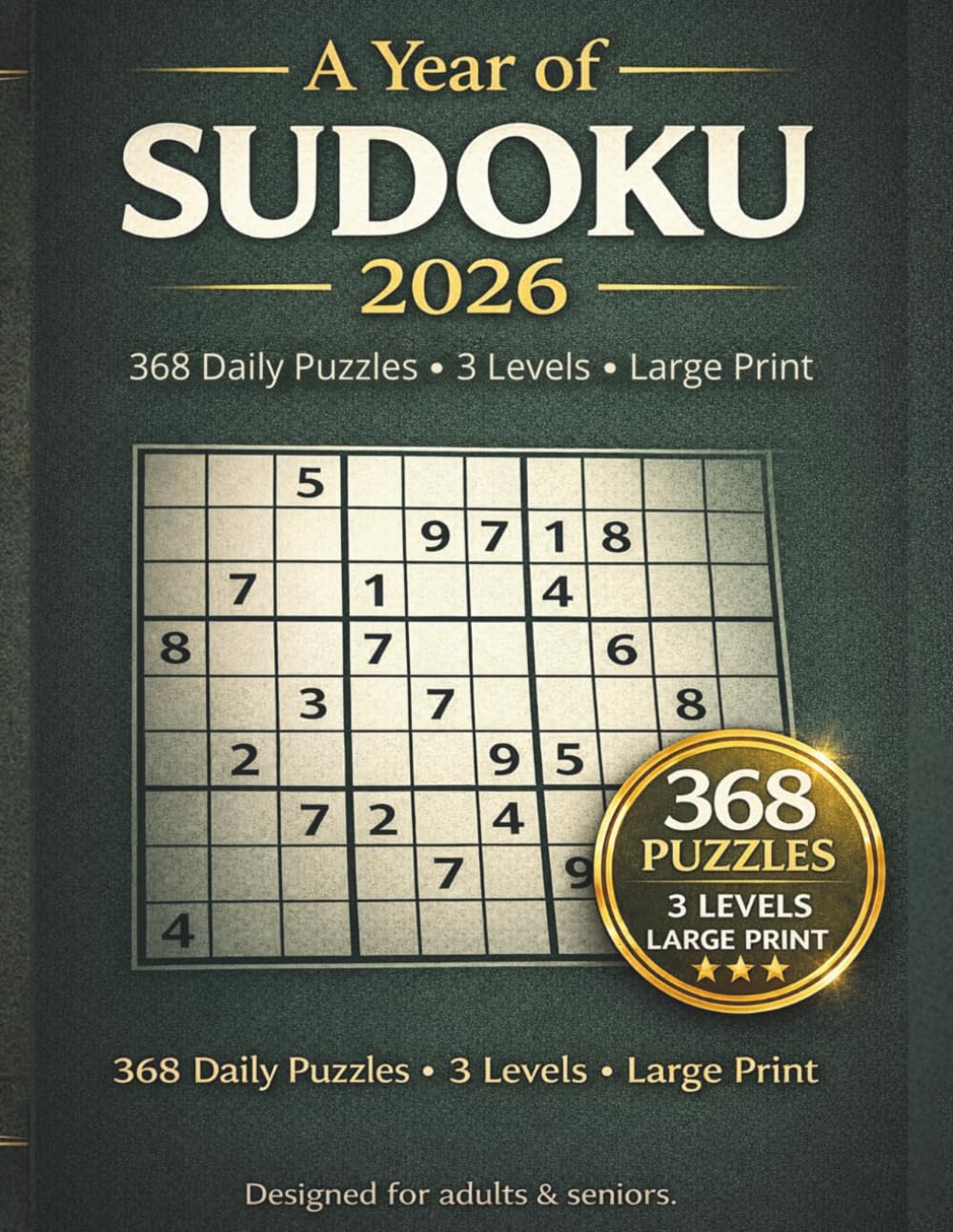 A Year of Sudoku 2026: 368 Daily Puzzles | 3 Difficulty Levels | Large Print for Adults & Seniors