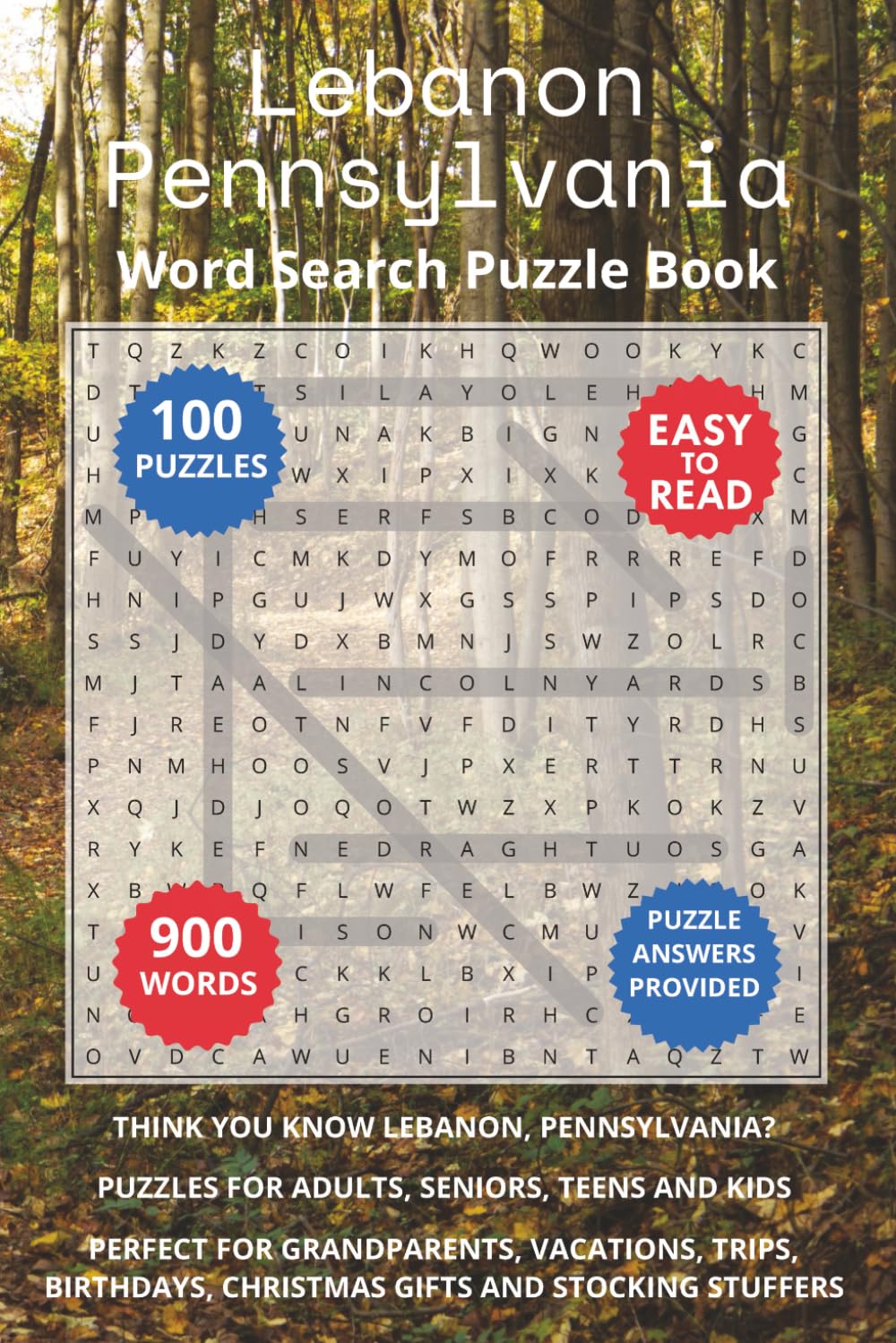 Lebanon Pennsylvania Word Search Puzzle Book: Think you know Lebanon Pennsylvania? Puzzles for Adults, Seniors, Teens and Kids. Perfect for ... Christmas Gifts and Stocking Stuffers.