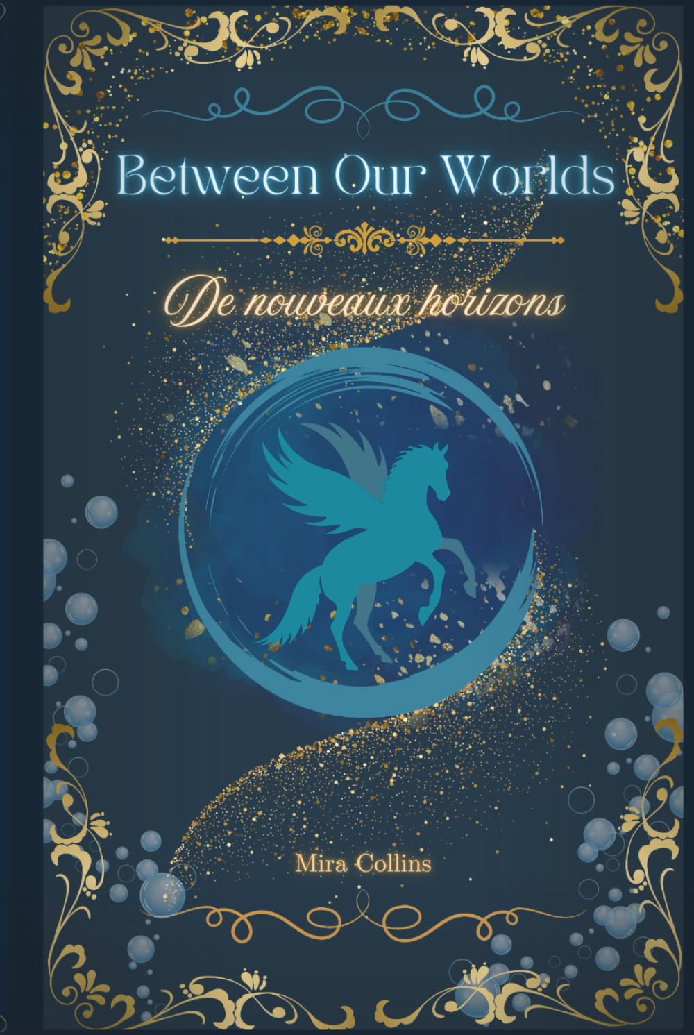 Between Our Worlds 2: De Nouveaux Horizons (Trilogie des âmes liées)
