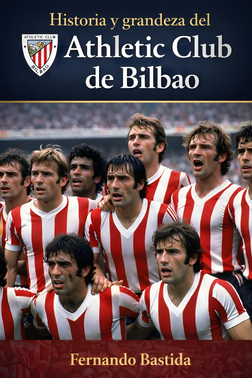 Historia y grandeza del Athletic de Bilbao: De Pichichi a los hermanos Williams: 125 años de cantera, fe y gloria en San Mamés