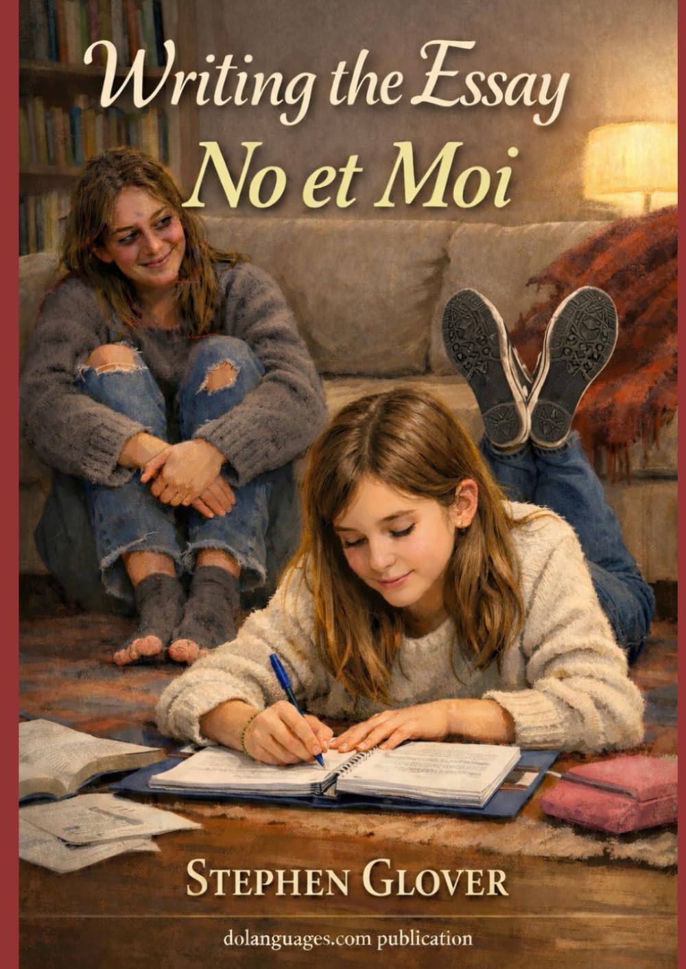 Writing the Essay No et Moi: Structured approach to writing the French A level essay