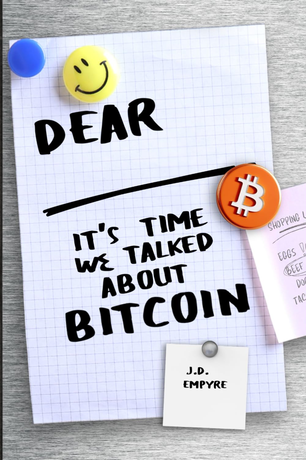 Dear ______, It's Time We Talked About...: Bitcoin