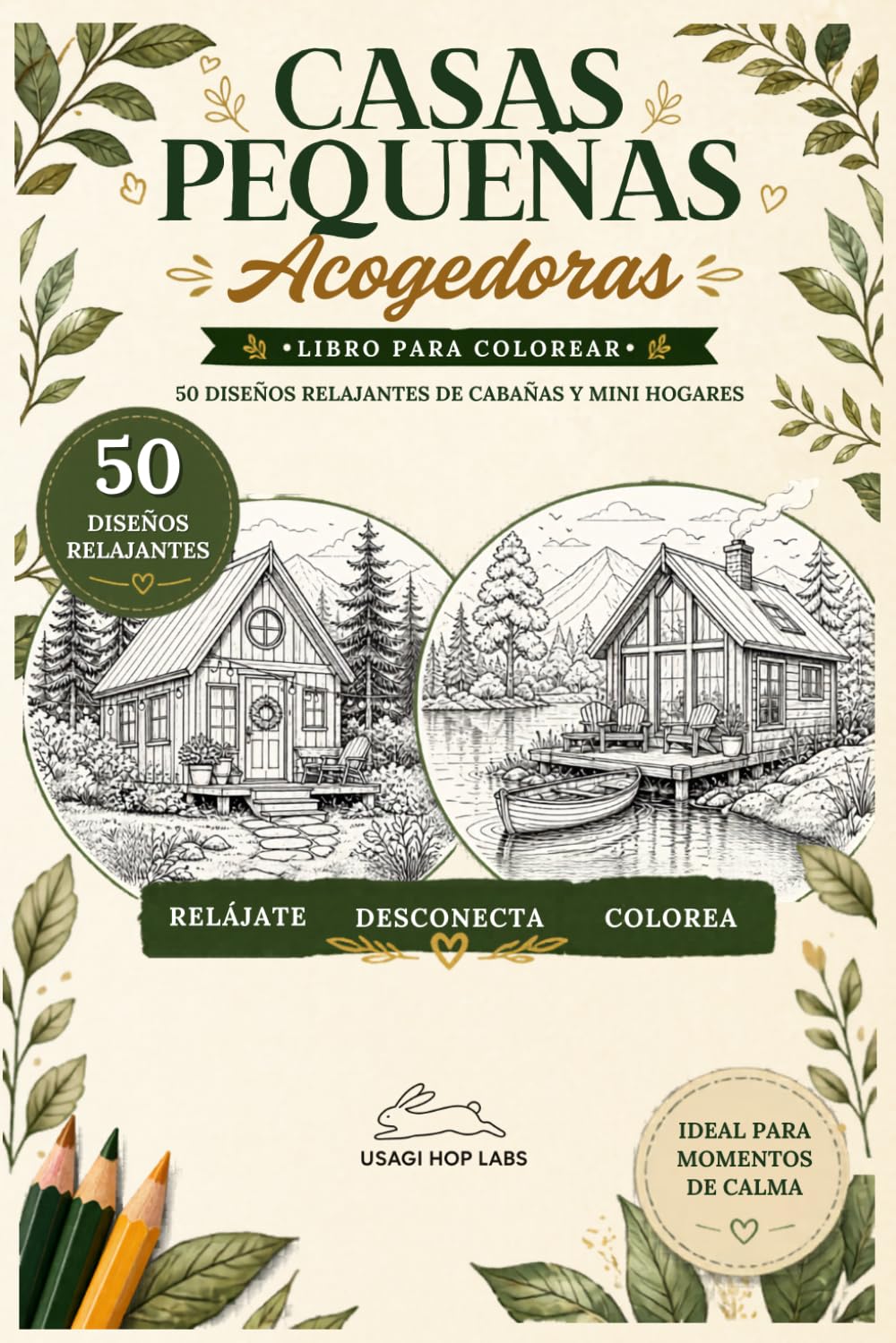 Casas Pequeñas Acogedoras: Libro para Colorear para Adultos: 50 diseños relajantes de cabañas y mini hogares