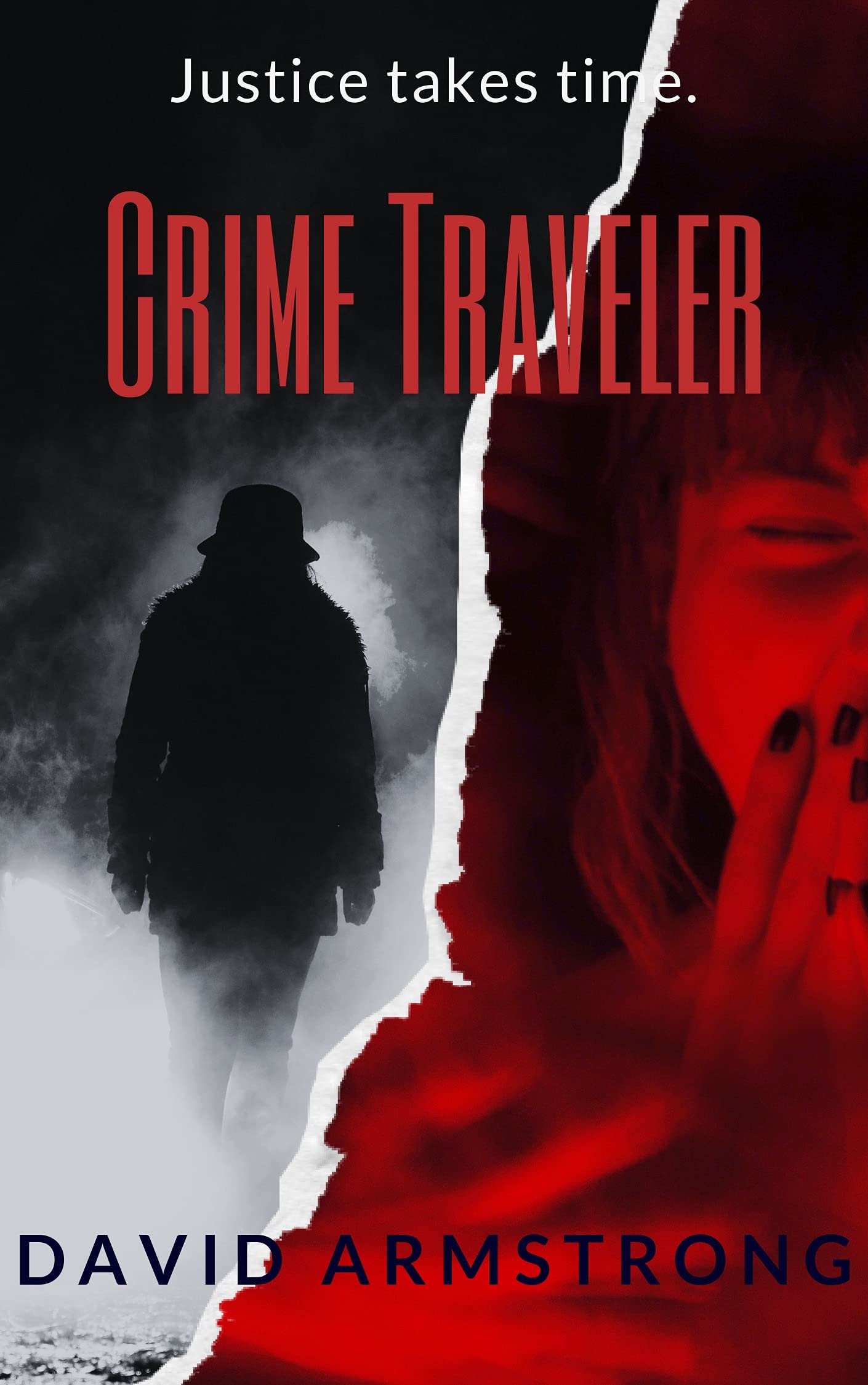Crime Traveler - Justice Takes Time: Victims of Unsolved Murders Get Revenge (Justified)