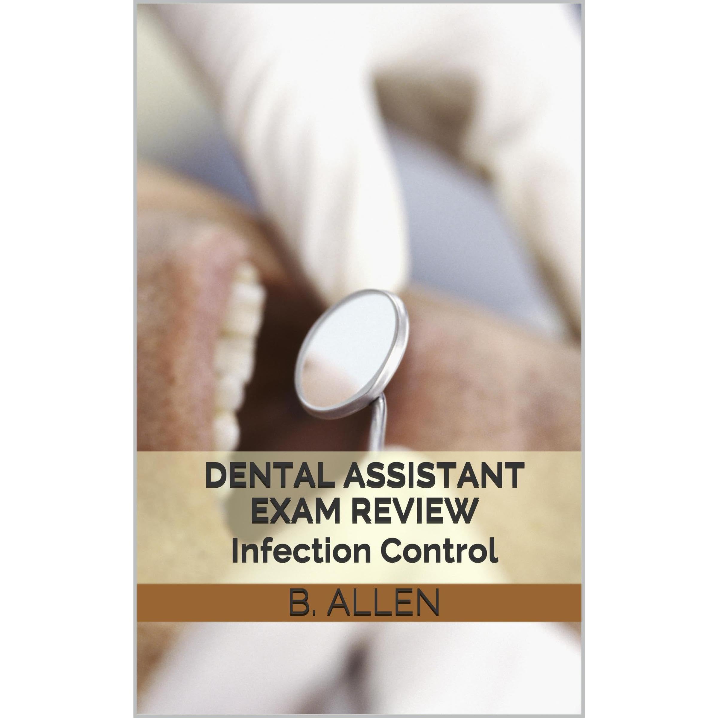 Dental Assistant Exam Review (Infection Control)