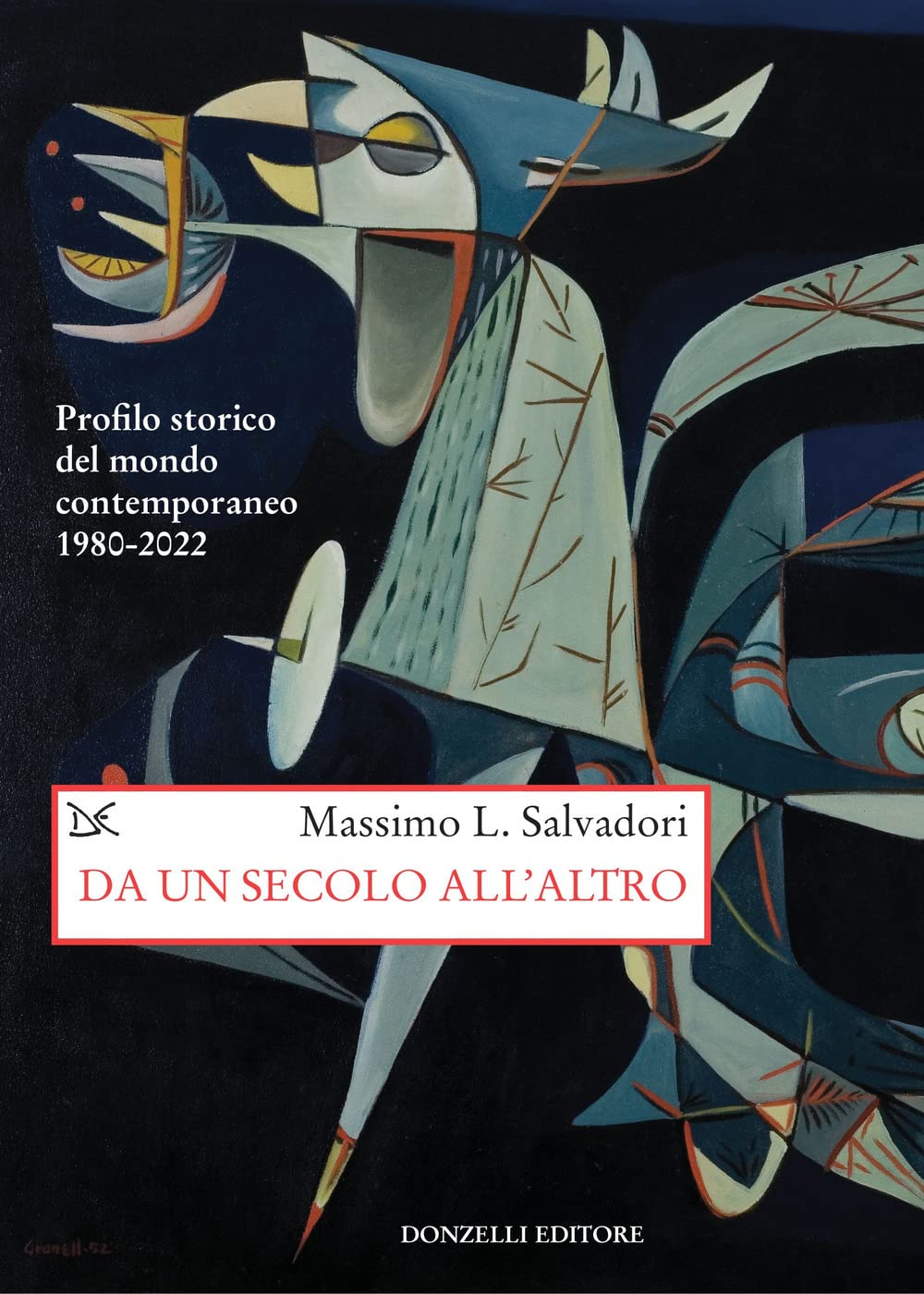 Da Un Secolo All'altro. Profilo Storico Del Mondo Contemporaneo 1980-2022 - 4