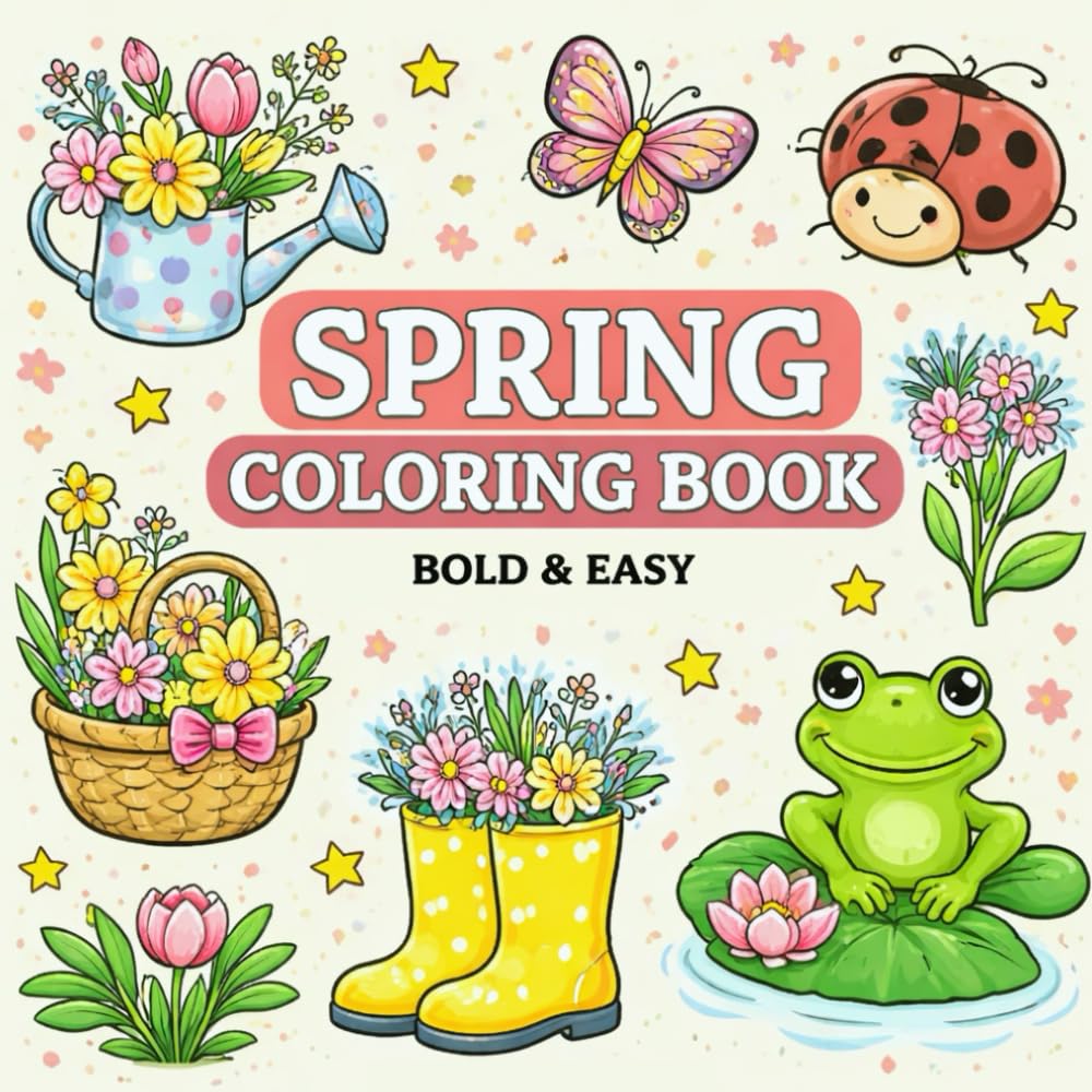 Large Print Spring Coloring Book for Adults and Seniors: Bold and Easy Relaxing Pages with Flowers, Frogs, Butterflies and Charming Garden and Peaceful Outdoor Scenes