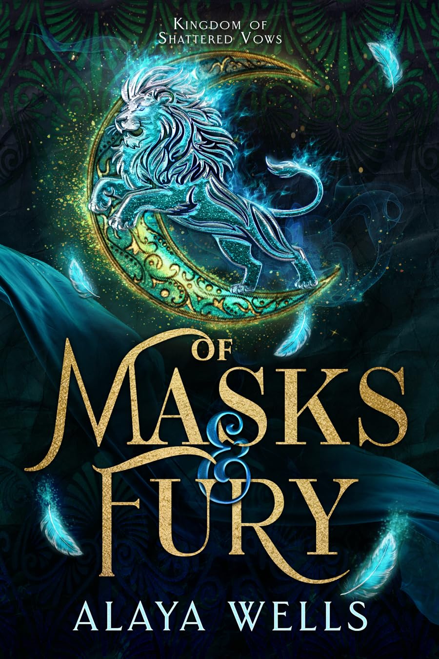Of Masks and Fury (Kingdom of Shattered Vows Book 2)