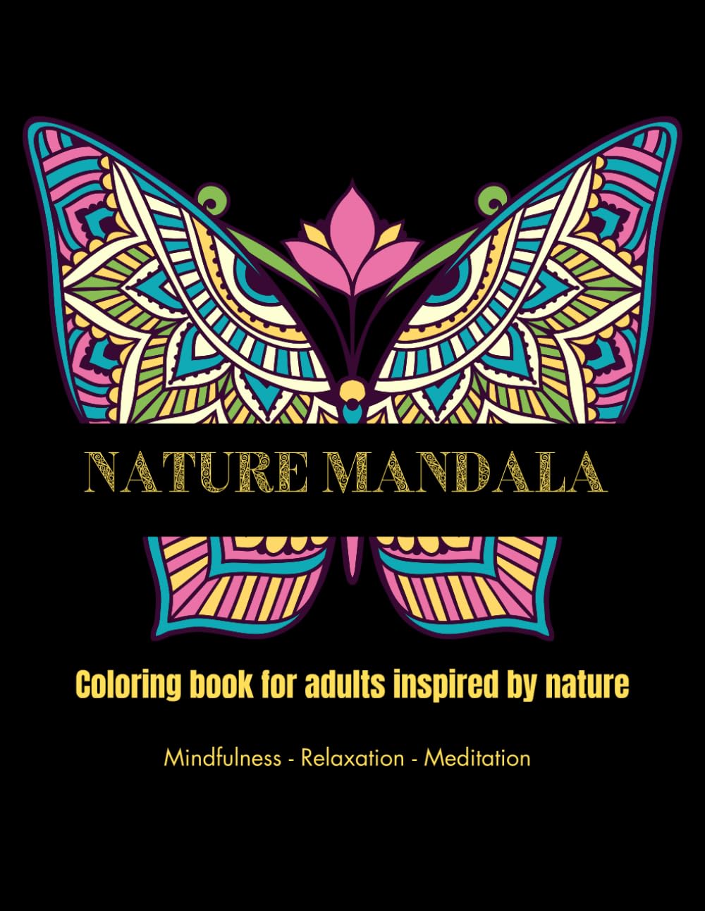 Nature Mandala | Coloring book for adults inspired by nature | Mindfulness Relaxation Meditation