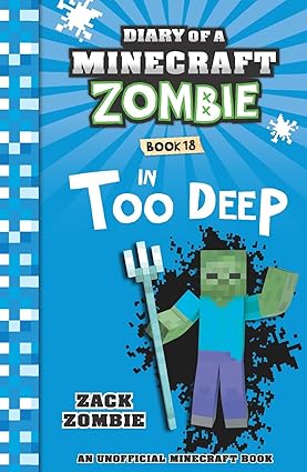 DIARY OF A MINECRAFT ZOMBIE #18: IN TOO DEEP