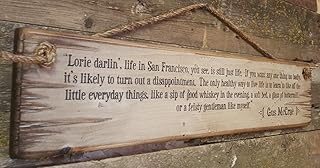 Lorie Darlin', Life in San Francisco, You See, is Still Just Life. Augustus McCrae, Lonesome Dove Quote, Western, Antiqued, Wooden Sign 4" x 16",24oc21waA75