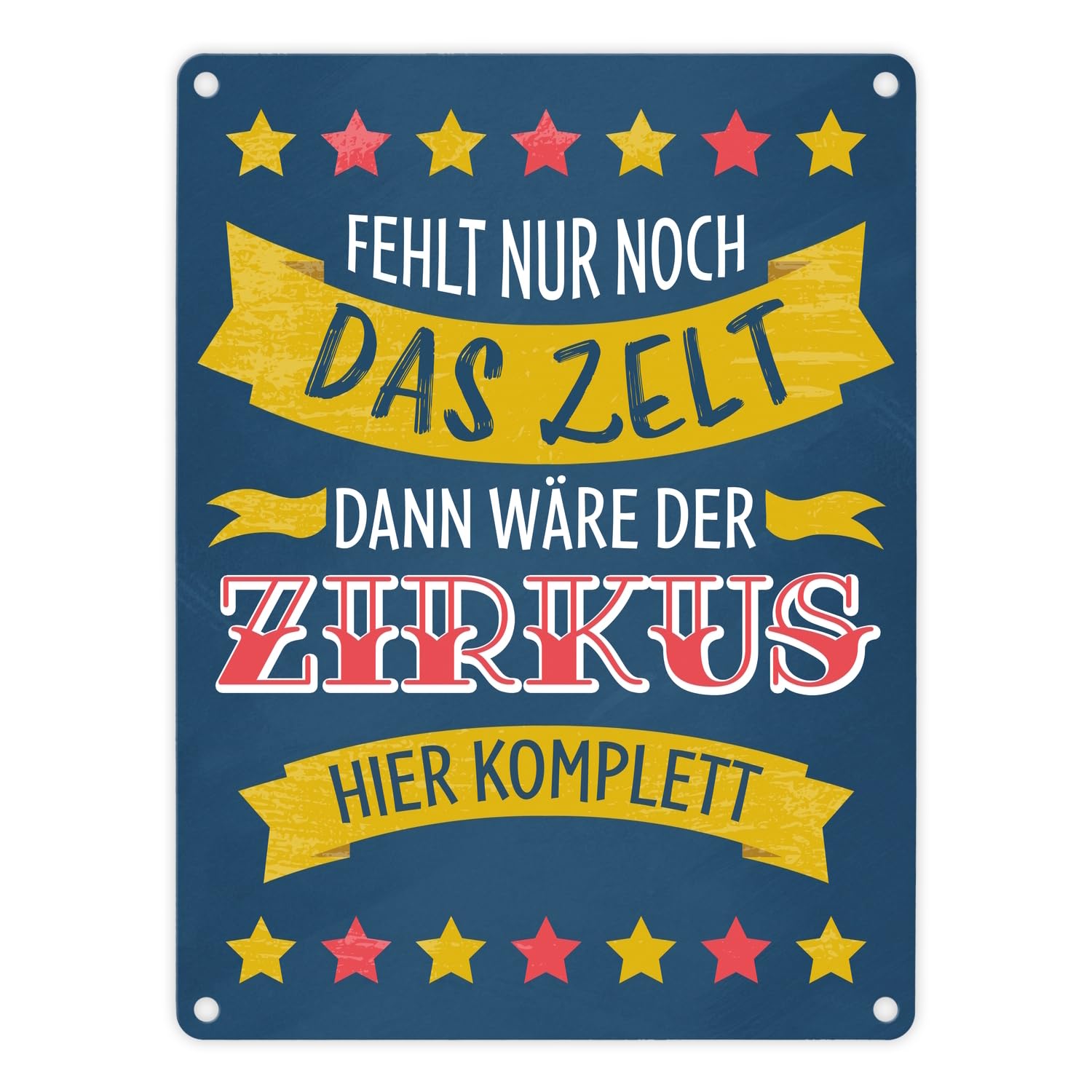 jetzt fehlt nur noch das zelt dann wäre der Zirkus hier komplett Metallschild mit buntem Zirkusdesign Patriotic Markisen Retzlaff Uwe Sonnenschutzanlagen Größe:11-XXL (5er Pack)