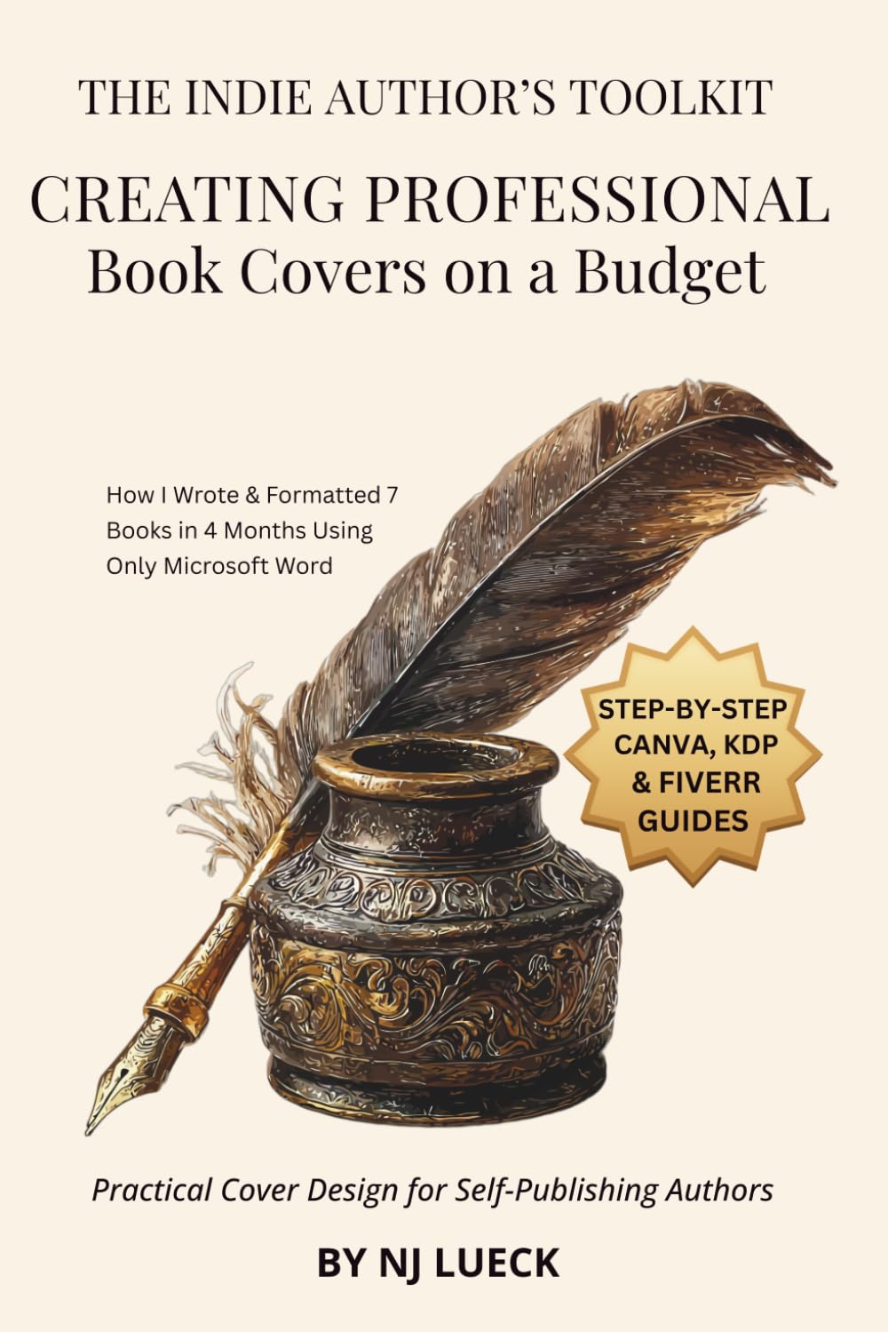 Creating Professional Book Covers on a Budget: Practical Cover Design for Self-Publishing Authors (The Indie Author's Toolkit)
