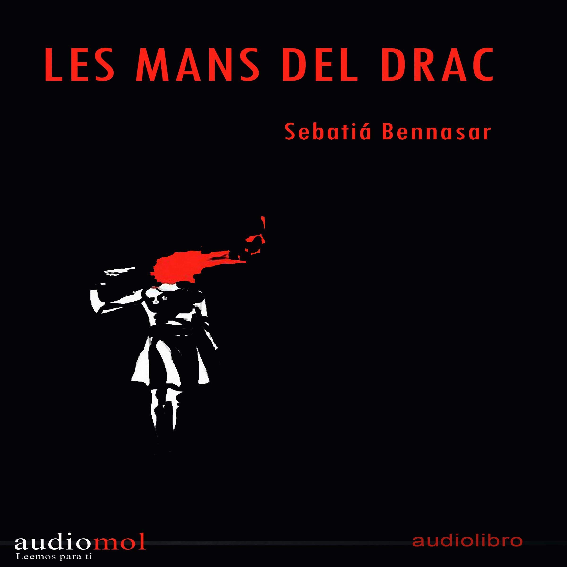 Les Mans del Drac [The Hands of the Dragon] (Audiolibro en Catalán)
