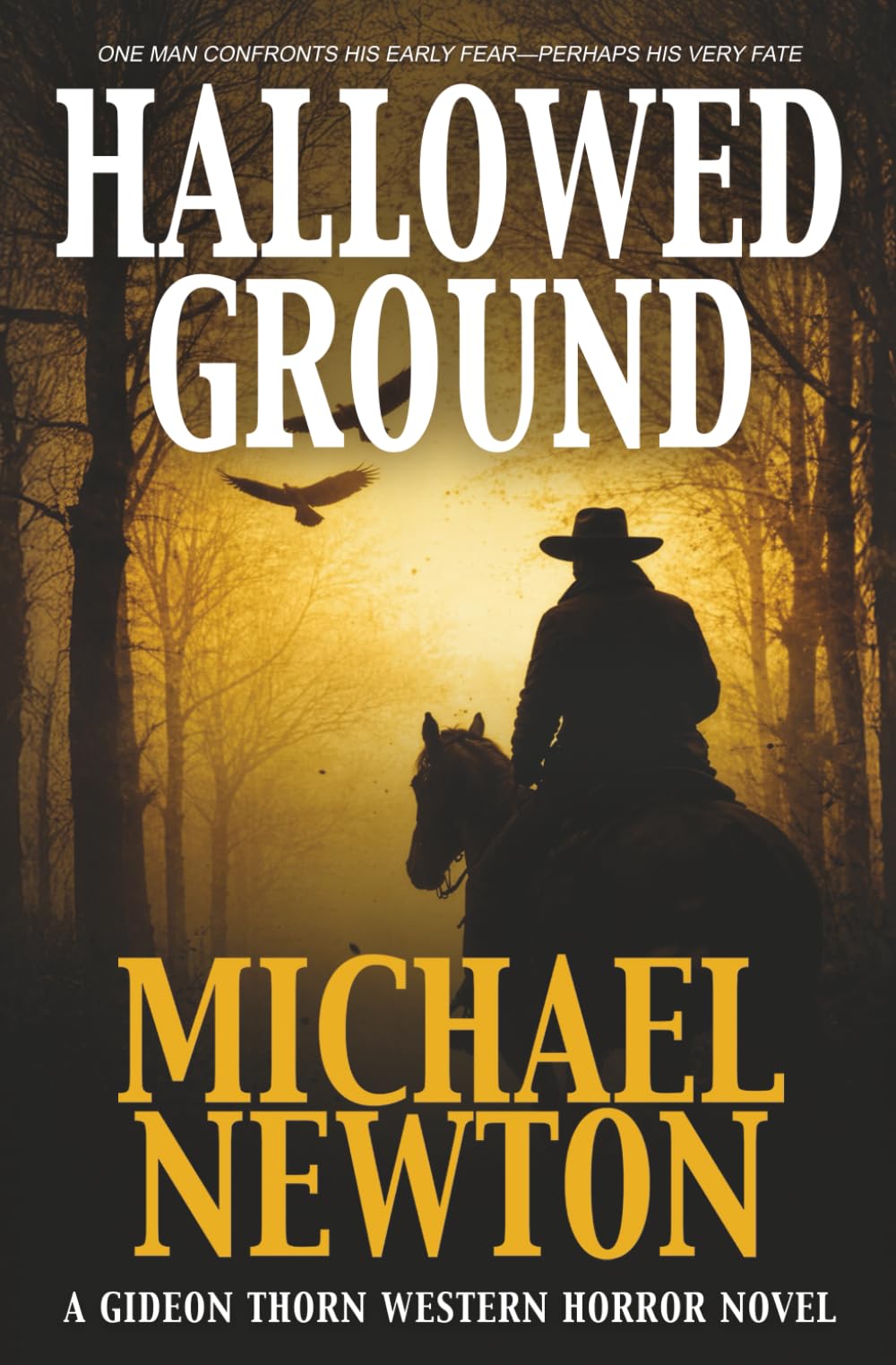 Hallowed Ground: A Weird Western: 6 (Gideon Thorn)