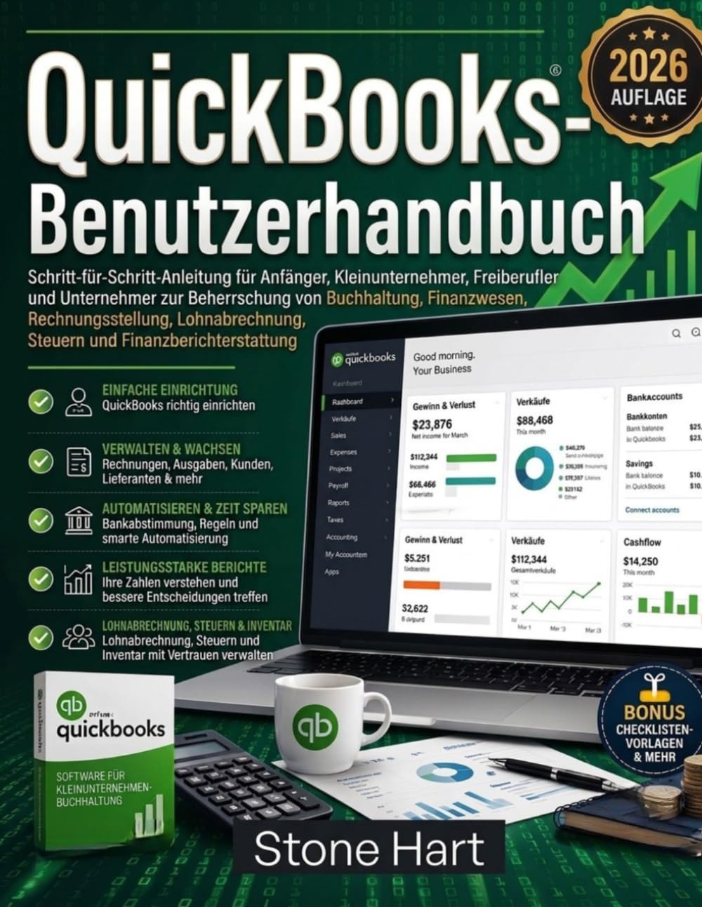 QuickBooks-Benutzerhandbuch: Schritt-für-Schritt-Anleitung für Anfänger, Kleinunternehmer, Freiberufler und Unternehmer zur Beherrschung von ... Steuern und Finanzberichterstattung