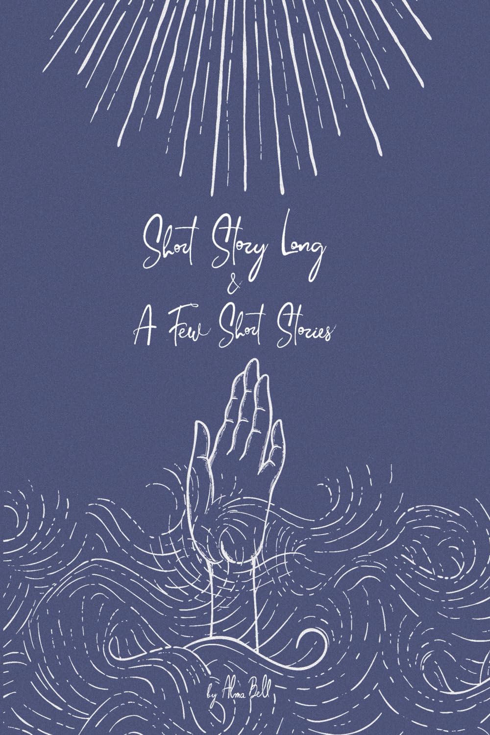 Short Story Long & A Few Short Stories
