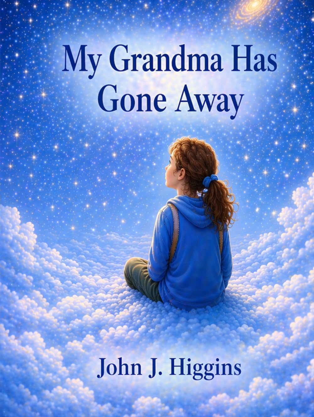 My Grandma Has Gone Away (My Loved One Has Gone Away – Children’s Comfort Series)