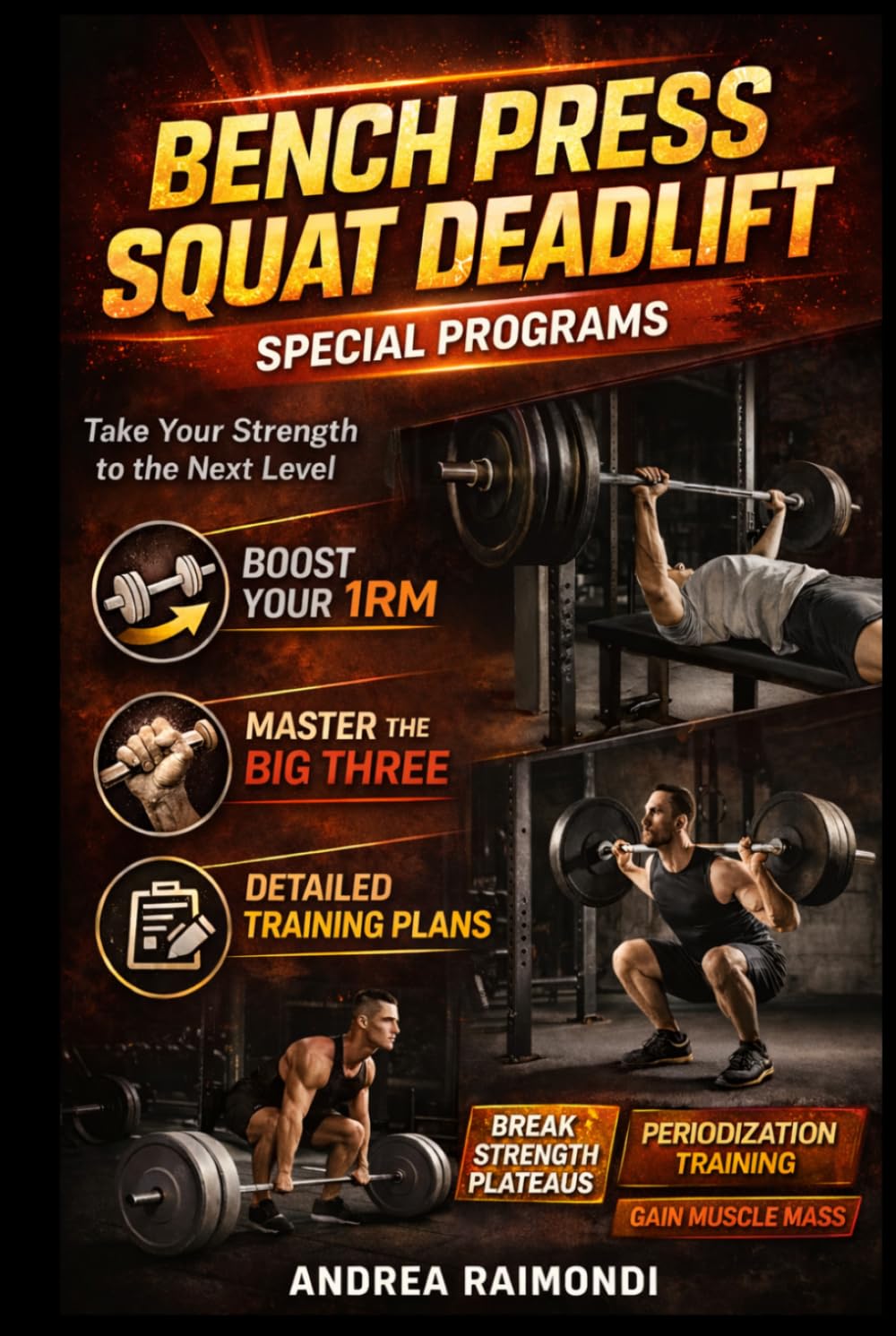 Bench Press Squat Deadlift Special Programs for Strength Increase: Take Your Strength to the Next Level