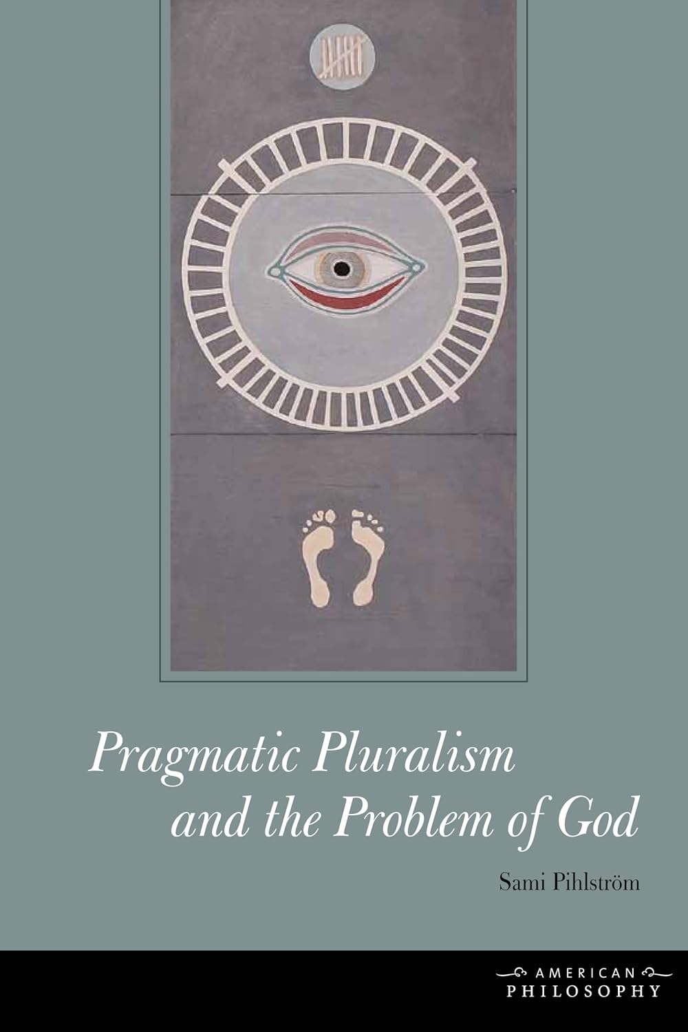 Pragmatic Pluralism and the Problem of God (American Philosophy)