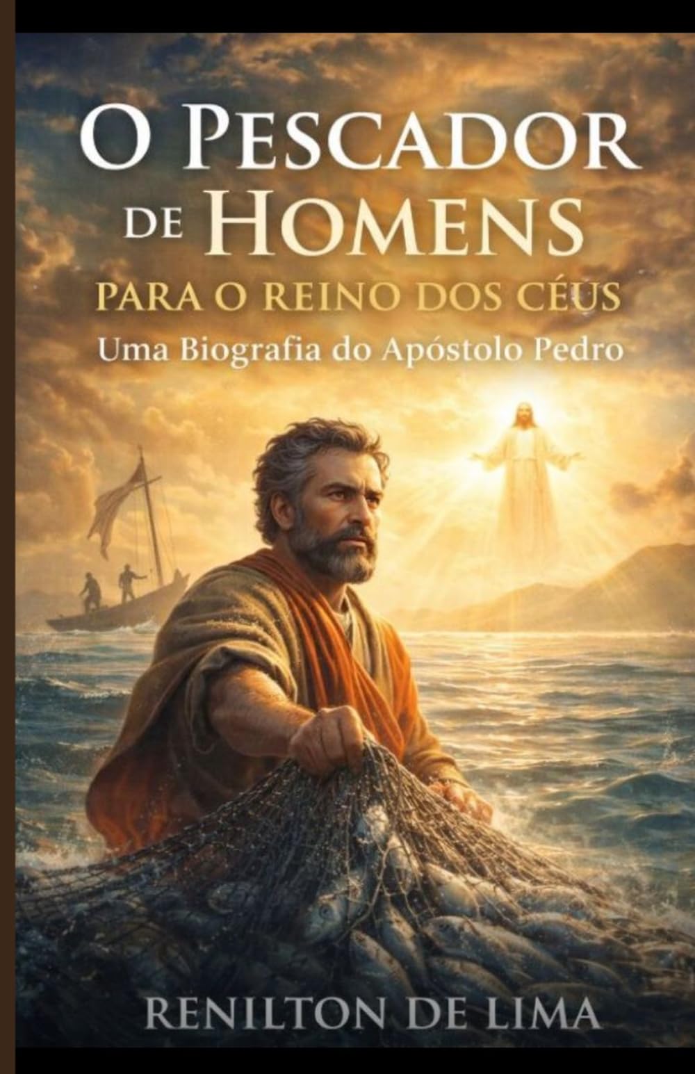 O pescador de homens para o reino dos céus - Edição revisada