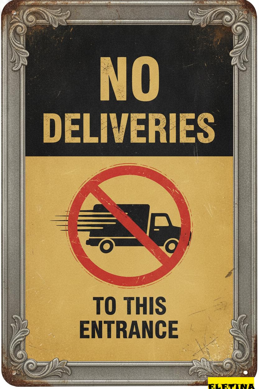 No Deliveries To This Entrance Aluminum Keep Beware Sign Road Street Outdoor Yard Floor Decor 8x12in
