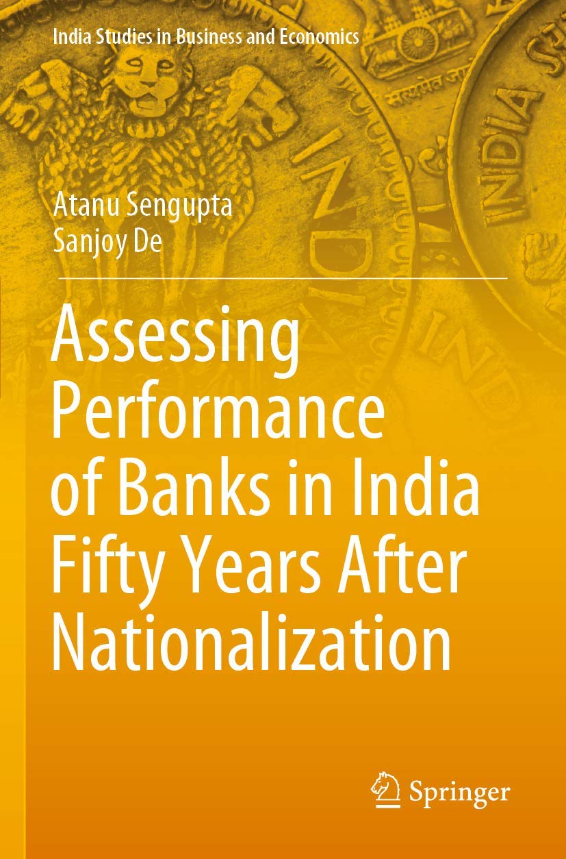 Assessing Performance of Banks in India Fifty Years After Nationalization