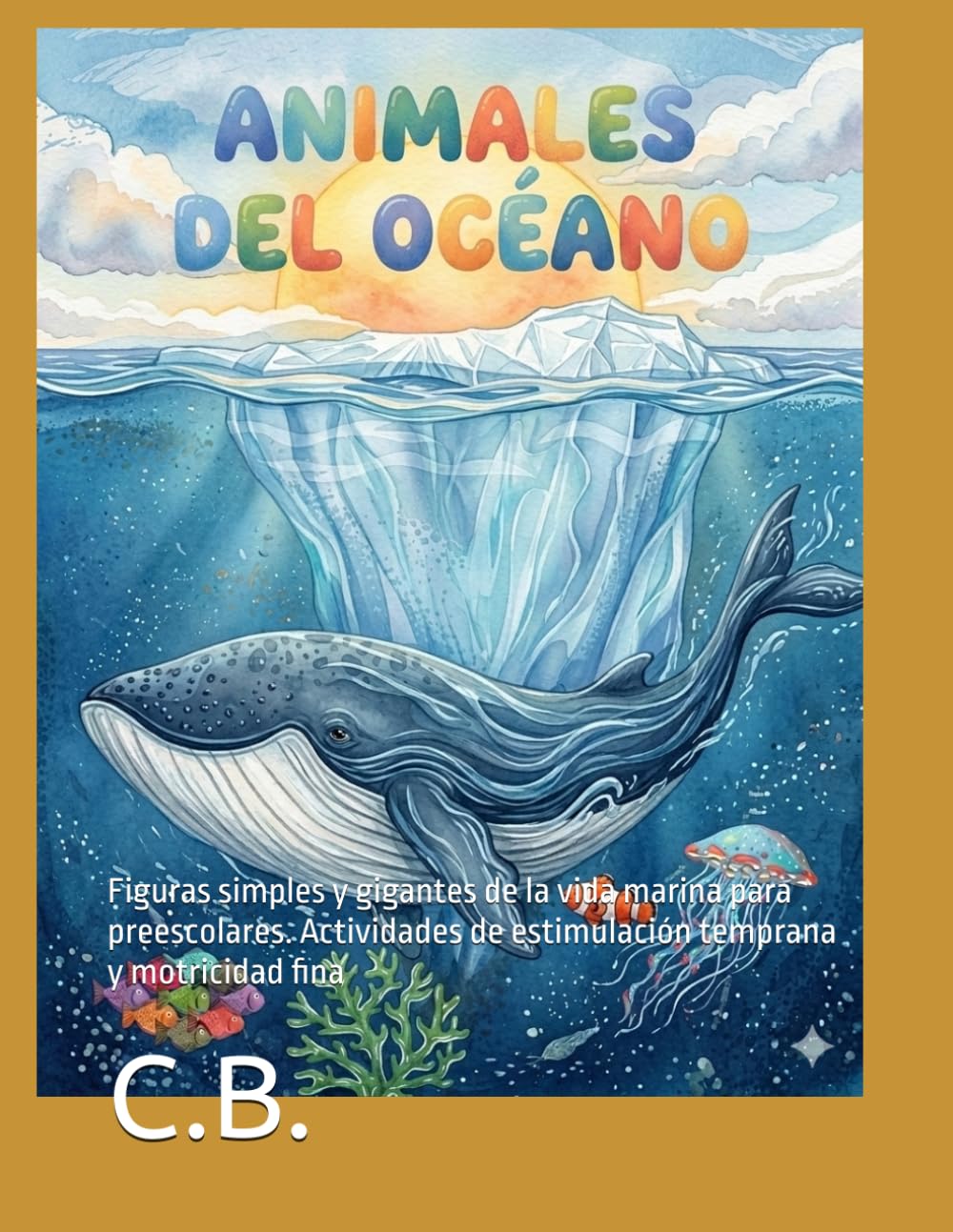 Animal del océano: Figuras simples y gigantes de la vida marina para preescolares. Actividades de estimulación temprana y motricidad fina