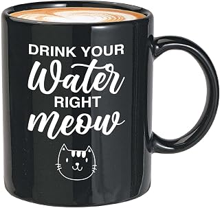 Cat Lover Coffee Mug Black - Drink Your Water Right Meow - Cat Lover Funny Lady Pet Owner Kitty Kitten Persia Anggora Ragdoll Feline 11 Oz