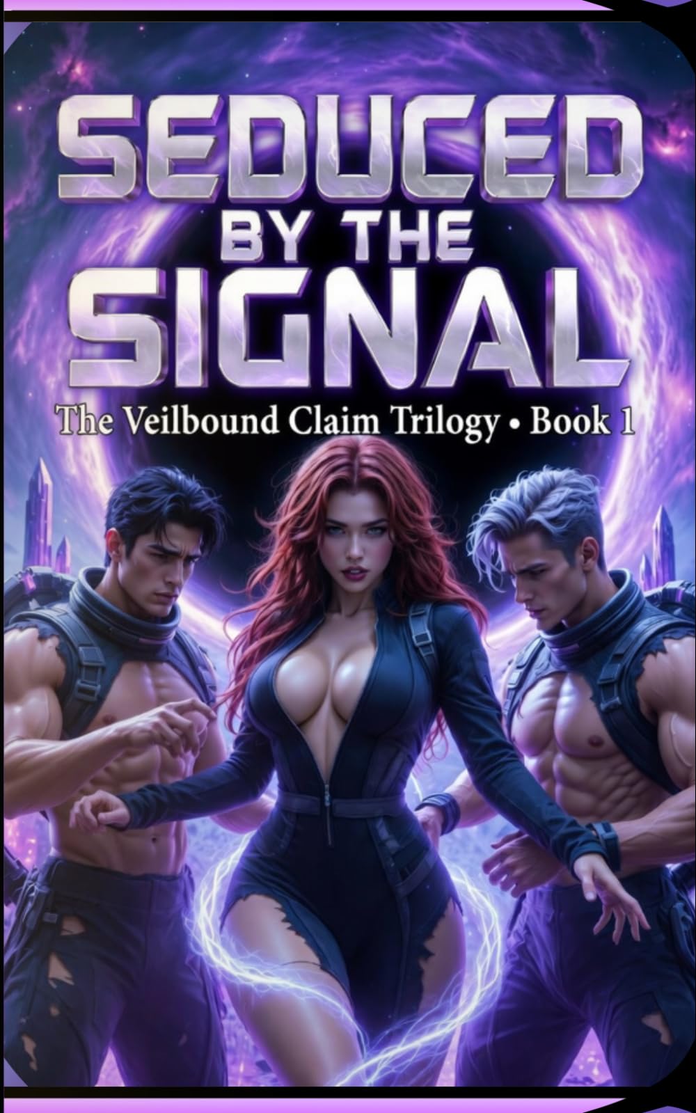 SEDUCED BY THE SIGNAL: The Veilbound Claim Trilogy - Book 1