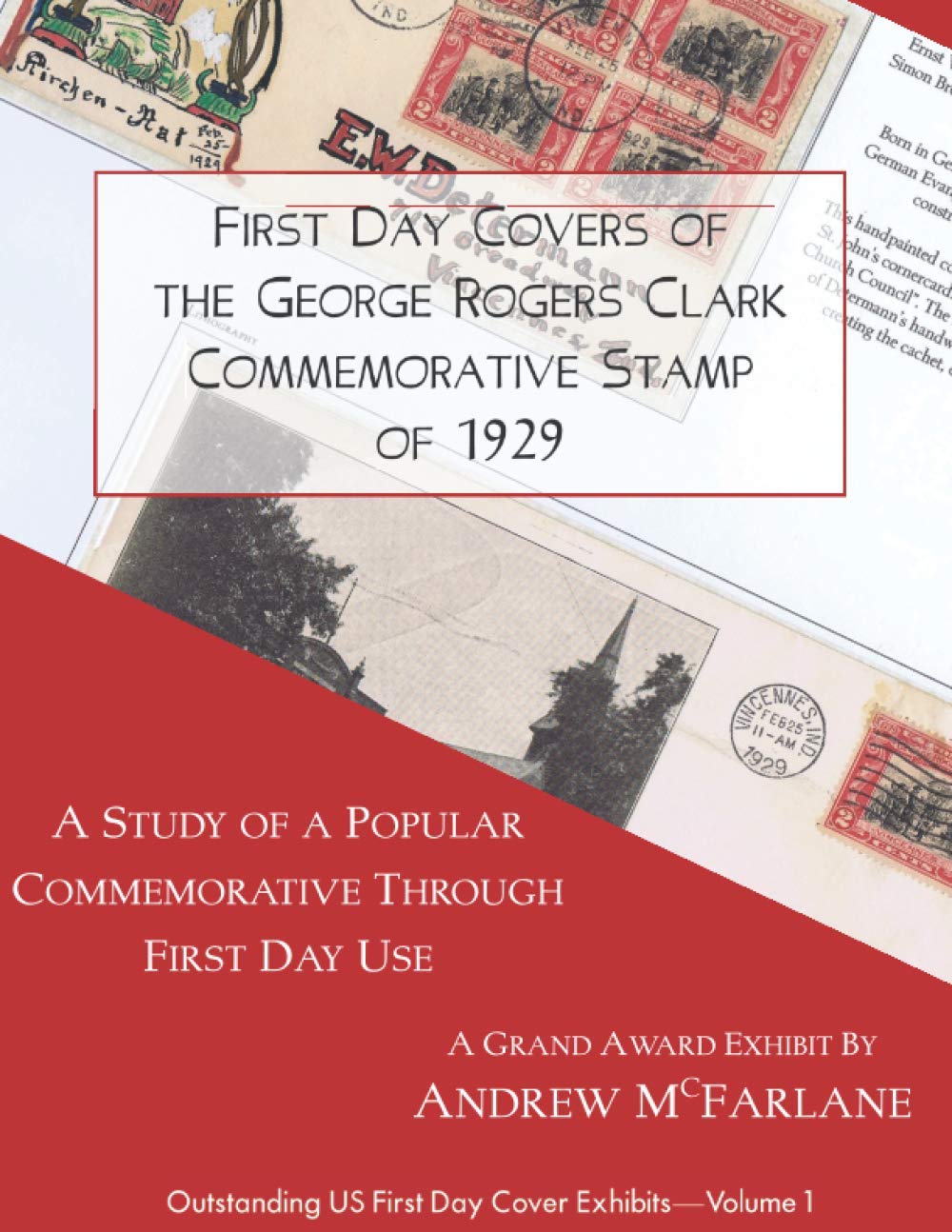First Day Covers of the George Rogers Clark Commemorative Stamp of 1929 (Outstanding US First Day Cover Exhibits)